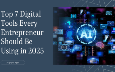 Top 7 Digital Tools Every Entrepreneur Should Be Using in 2025